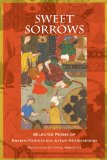 Sweet Sorrows Selected Poems of Sheikh Farideddin Attar Neyshaboori  9781935387428 Front Cover