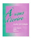 ï¿½ Vous d'ï¿½crire Atelier de Franï¿½ais  9780070442429 Front Cover