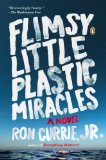 Flimsy Little Plastic Miracles A Novel 2014 9780143124429 Front Cover