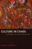 Culture in Chaos An Anthropology of the Social Condition in War cover art