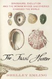 Fossil Hunter Dinosaurs, Evolution, and the Woman Whose Discoveries Changed the World  9780230103429 Front Cover