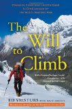 Will to Climb Obsession and Commitment and the Quest to Climb Annapurna - The World's Deadliest Peak  9780307720429 Front Cover