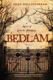 Bedlam A Novel of Love and Madness 2007 9780312427429 Front Cover