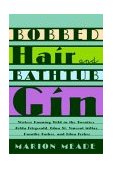 Bobbed Hair and Bathtub Gin Writers Running Wild in the Twenties  9780385502429 Front Cover