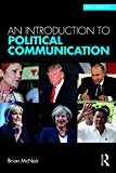 An Introduction to Political Communication:  9780415739429 Front Cover