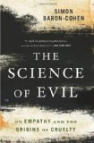 Science of Evil On Empathy and the Origins of Cruelty cover art
