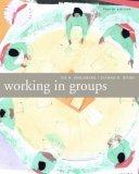 Working in Groups Communication Principles and Strategies 4th 9780618677429 Front Cover