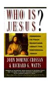 Who Is Jesus? Answers to Your Questions about the Historical Jesus cover art