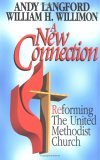 New Connection Reforming the United Methodist Church 1996 9780687015429 Front Cover