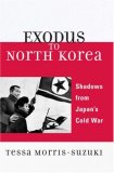 Exodus to North Korea Shadows from Japan's Cold War cover art