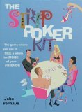 Strip Poker Kit The Game Where You Get to See a Whole Lot More of Your Friends 2005 9780764178429 Front Cover