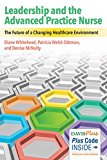 Leadership and the Advanced Practice Nurse The Future of a Changing Healthcare Environment