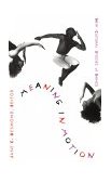 Meaning in Motion New Cultural Studies of Dance cover art