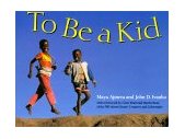 To Be a Kid 2000 9780881068429 Front Cover