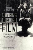 Thinking Through Film Doing Philosophy, Watching Movies cover art