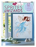 I Love Cross Stitch - Sprites and Wizards 12 Spell-Binding Designs 2013 9781446303429 Front Cover