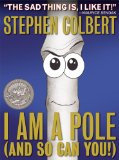 I Am a Pole (and So Can You!)  9781455523429 Front Cover