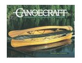 Canoecraft An Illustrated Guide to Fine Woodstrip Construction 2nd 9781552093429 Front Cover