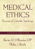 Medical Ethics Sources of Catholic Teachings, Fourth Edition