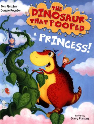Dinosaur That Pooped a Princess!  9781782955429 Front Cover