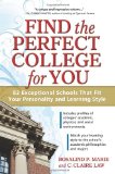 Find the Perfect College for You 82 Exceptional Schools That Fit Your Personality and Learning Style 2010 9781932662429 Front Cover