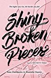 Shiny Broken Pieces: a Tiny Pretty Things Novel  9780062342430 Front Cover