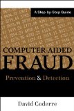 Computer Aided Fraud Prevention and Detection A Step by Step Guide cover art
