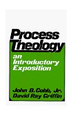 Process Theology An Introductory Exposition