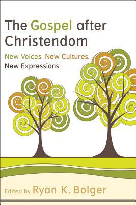 Gospel after Christendom New Voices, New Cultures, New Expressions cover art