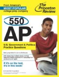 550 AP U. S. Government and Politics Practice Questions 2013 9780804124430 Front Cover