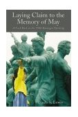 Laying Claim to the Memory of May A Look Back at the 1980 Kwangju Uprising cover art