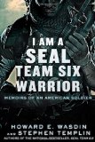 I Am a SEAL Team Six Warrior Memoirs of an American Soldier  9781250016430 Front Cover
