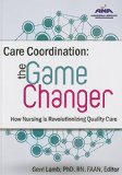 Care Coordination: The Game Changer;how Nursing Is Revolutionizing Quality Care