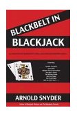 Blackbelt in Blackjack Playing Blackjack As a Martial Art 3rd 2005 9781580421430 Front Cover