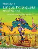 Mapeando a Lingua Portuguesa Atravï¿½s das Artes Intermediate to Advanced Portuguese Via the Arts cover art