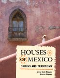 Houses of Mexico Origins and Traditions 2012 9781589796430 Front Cover