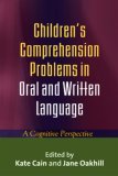 Children's Comprehension Problems in Oral and Written Language A Cognitive Perspective cover art
