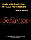 Radical Behaviorism for ABA Practitioners  9781597380430 Front Cover
