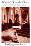 Water Is Thicker Than Blood An Augustinian Theology of Marriage and Singlehood  9780195315431 Front Cover