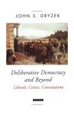 Deliberative Democracy and Beyond Liberals, Critics, Contestations cover art