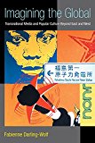 Imagining the Global Transnational Media and Popular Culture Beyond East and West  9780472052431 Front Cover