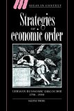 Strategies of Economic Order German Economic Discourse, 1750-1950  9780521619431 Front Cover