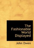 The Fashionable World Displayed: 2008 9780554558431 Front Cover