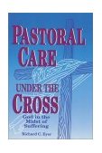 Pastoral Care under the Cross God in the Midst of Suffering cover art