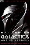 Battlestar Galactica and Philosophy Mission Accomplished or Mission Frakked Up? cover art