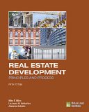 Real Estate Development Principles and Process