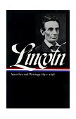 Abraham Lincoln Speeches and Writings Vol. 1 1832-1858 (LOA #45)