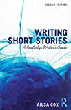 Writing Short Stories A Routledge Writer's Guide 2nd 9781138955431 Front Cover