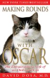 Making Rounds with Oscar The Extraordinary Gift of an Ordinary Cat  9781401310431 Front Cover