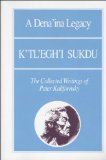 Dena'ina Legacy: K'tl'egh'i Sukdu The Collected Writings of Peter Kalifornsky  9781555000431 Front Cover